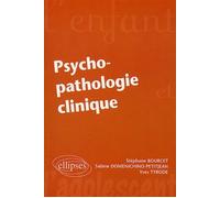Psycho-pathologie clinique - Stéphane Bourcet - Ellipses - broché - Etude