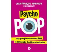 Psycho pop: Une plongée déconnante dans la psychologie des héros et anti-héros