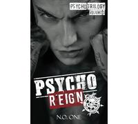 Psycho Reign: The Psycho Trilogy - A Dark MC Romance