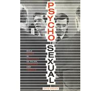 Psycho-Sexual: Male Desire in Hitchcock, De Palma, Scorsese, and Friedkin