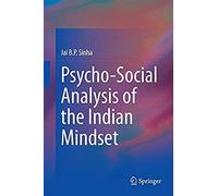 Psycho-Social Analysis Of The Indian Mindset