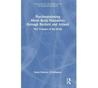 Psychoanalysing Mind-Body Narratives through Beckett and Artaud