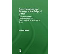 Psychoanalysis And Ecology At The Edge Of Chaos