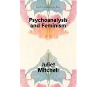 Psychoanalysis And Feminism