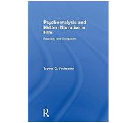 Psychoanalysis And Hidden Narrative In Film