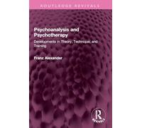 Psychoanalysis and Psychotherapy: Developments in Theory, Technique, and Training