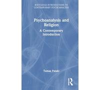 Psychoanalysis and Religion: A Contemporary Introduction