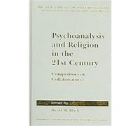 Psychoanalysis And Religion in the 21st Century, New Library of Psychoanalysis