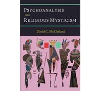 Psychoanalysis And Religious Mysticism