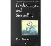 Psychoanalysis and Storytelling, Bucknell Lecture in Literary Theory, Vol 10 Peter Brooks (Auteur)