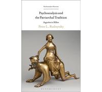 Psychoanalysis and the Patriarchal Tradition Augustine to Milton - Professor Peter L. Rudnytsky - Bloomsbury Academic - ebook (ePub) - Livre