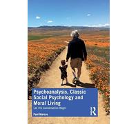 Psychoanalysis, Classic Social Psychology And Moral Living