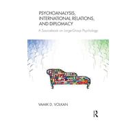 Psychoanalysis, International Relations, and Diplomacy