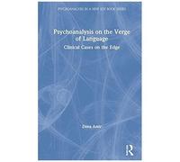 Psychoanalysis On The Verge Of Language