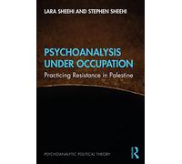 Psychoanalysis Under Occupation