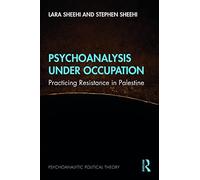 Psychoanalysis Under Occupation
