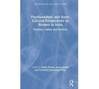 Psychoanalytic And Socio-Cultural Perspectives On Women In India