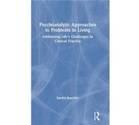Psychoanalytic Approaches to Problems in Living - Buechler Sandra William Alanson White Institute New York USA - Taylor amp Francis Inc - Livre en Anglais Buechler Sandra William Alanson White Institu