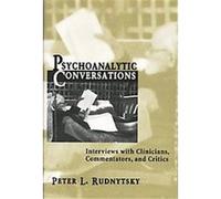 Psychoanalytic Conversations Peter L. Rudnytsky (Auteur)
