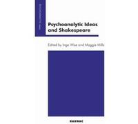 Psychoanalytic Ideas And Shakespeare, Psychoanalytic Ideas Series