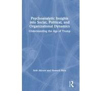 Psychoanalytic Insights Into Social, Political, And Organizational Dynamics