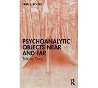 Psychoanalytic Objects Near And Far