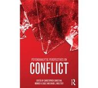 Psychoanalytic Perspectives On Conflict Christopher Christian, Morris N Eagle, David L Wolitzky (Auteur)