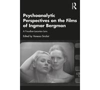 Psychoanalytic Perspectives On The Films Of Ingmar Bergman