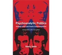 Psychoanalytic Politics second edition with a new preface - Sherry Turkle - MIT Press Ltd - Livre en Anglais - Paperback Sherry TurkleSherry Turkle (Auteur)