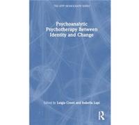 Psychoanalytic Psychotherapy Between Identity and Change - Taylor amp Francis Ltd - Taylor amp Francis Ltd - Livre en Anglais - Hardback Taylor amp Francis LtdTaylor amp Francis Ltd (Auteur)