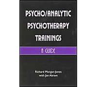 Psychoanalytic Psychotherapy Trainings Richard Morgan-Jones (Auteur)