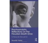 Psychoanalytic Reflections on The Freudian Death Drive - [Version Originale] Inconnu (Auteur)