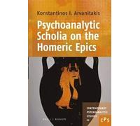 Psychoanalytic Scholia On The Homeric Epics
