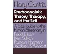 Psychoanalytic Theory, Therapy, and the Self H. Guntrip (Auteur)