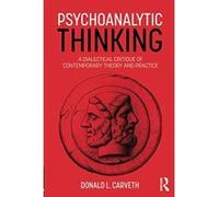 Psychoanalytic Thinking: A Dialectical Critique of Contemporary Theory and Practice (Psychological Issues) - [Version Originale] Inconnu (Auteur)