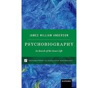 Psychobiography: In Search of the Inner Life