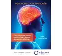 Psychobiologie appliquée - Tome I : Notions de base