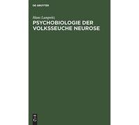 Psychobiologie Der Volksseuche Neurose