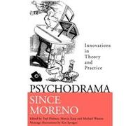 Psychodrama Since Moreno by Dr Paul Holmes Marcia Karp, Michael Watson, Paul Holmes (Auteur)