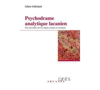 Psychodrame Analytique Lacanien - Une Ouverture Sur Les Enjeux Sociaux Et Sociétaux