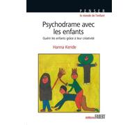 Psychodrame Avec Les Enfants - Guérir Les Enfants Grâce À Leur Créativité
