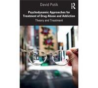 Psychodynamic Approaches for Treatment of Drug Abuse and Addiction - David Potik - Taylor amp Francis Ltd - Livre en Anglais - Paperback David PotikDavid Potik (Auteur)