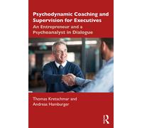 Psychodynamic Coaching And Supervision For Executives