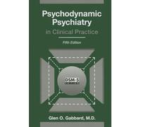 Psychodynamic Psychiatry in Clinical Practice