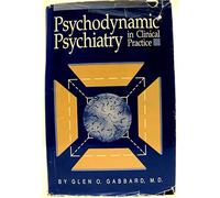 Psychodynamic Psychiatry in Clinical Practice