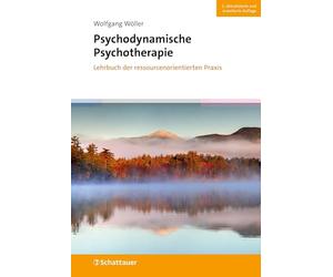 Psychodynamische Psychotherapie: Lehrbuch der ressourcenorientierten Praxis