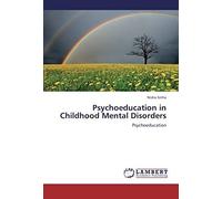 Psychoeducation In Childhood Mental Disorders