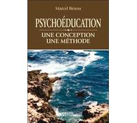 Psychoéducation - Une conception - Une méthode