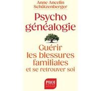 Psychogénéalogie – Guérir les blessures familiales et se retrouver soi – Payot