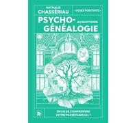 Psychogénéalogie au quotidien Envie de comprendre votre passé familial ? - Nathalie Chassériau - Lotus Et L'elephant - broché - Essai